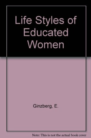 Cover of Life Styles of Educated Women