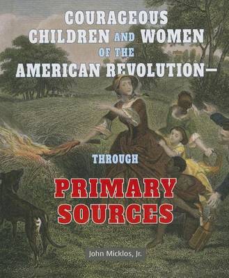 Book cover for Courageous Children and Women of the American Revolution Through Primary Sources