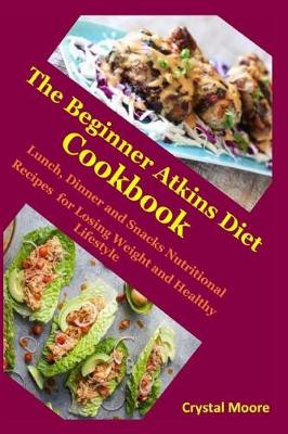 Book cover for The Beginner Atkins Diet Cookbook