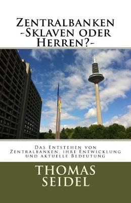 Book cover for Zentralbanken -Sklaven oder Herren?-