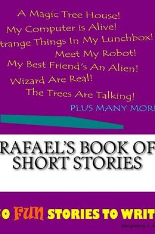 Cover of Rafael's Book Of Short Stories