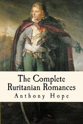 Book cover for The Complete Ruritanian Romances