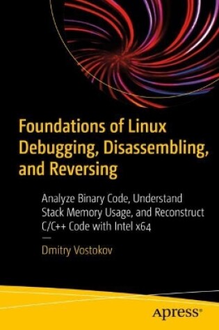 Cover of Foundations of Linux Debugging, Disassembling, and Reversing