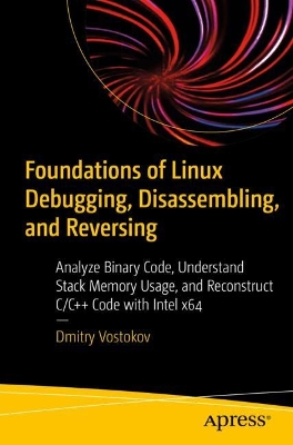 Book cover for Foundations of Linux Debugging, Disassembling, and Reversing