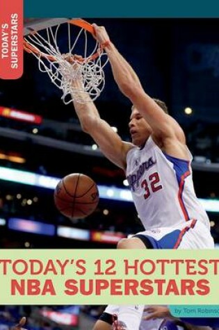 Cover of Today's 12 Hottest NBA Superstars
