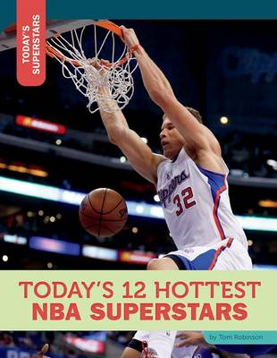 Book cover for Today's 12 Hottest NBA Superstars