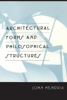 Book cover for Architectural Forms and Philosophical Structures