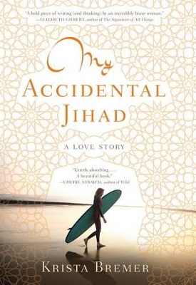 My Accidental Jihad by Krista Bremer