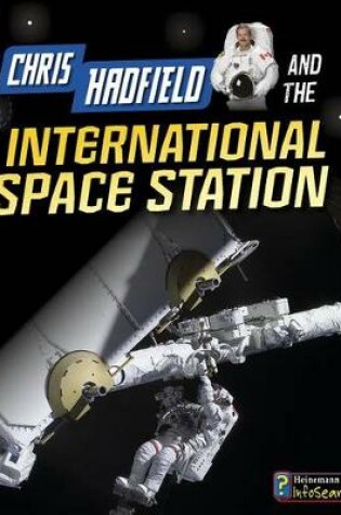 Cover of Chris Hadfield and the International Space Station (Adventures in Space)