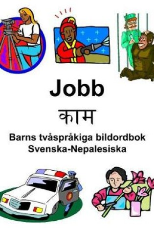 Cover of Svenska-Nepalesiska Jobb/&#2325;&#2366;&#2350; Barns tvåspråkiga bildordbok