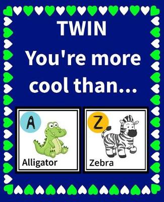 Cover of Twin You're More Cool Than