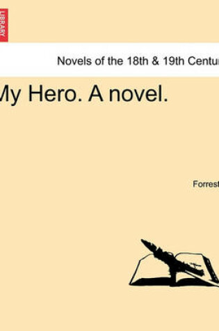 Cover of My Hero. a Novel.