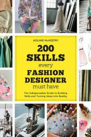 Cover of 200 Skills Every Fashion Design Must Have