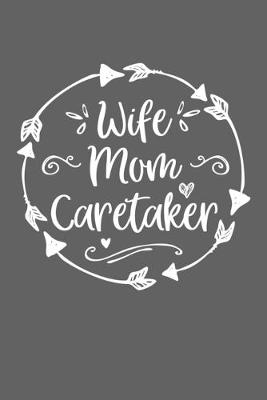 Book cover for Wife Mom Caretaker