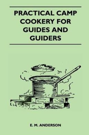 Cover of Practical Camp Cookery for Guides and Guiders