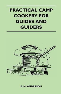 Book cover for Practical Camp Cookery for Guides and Guiders