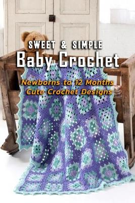 Book cover for Sweet & Simple Baby Crochet