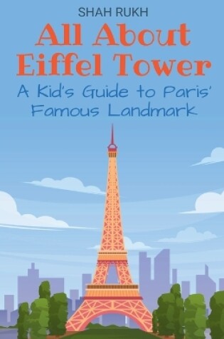 Cover of All About Eiffel Tower