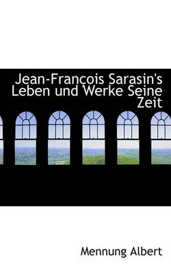 Book cover for Jean-Francois Sarasin's Leben Und Werke Seine Zeit