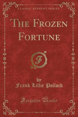 Book cover for The Frozen Fortune (Classic Reprint)