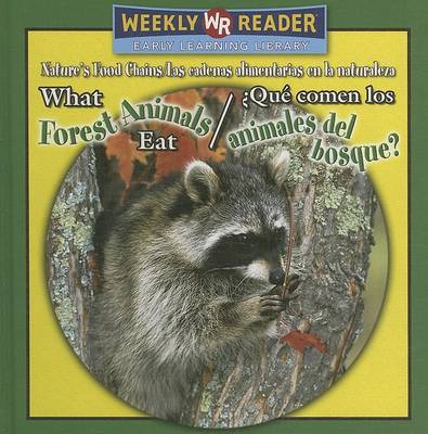 Book cover for What Forest Animals Eat / ¿Qué Comen Los Animales del Bosque?