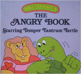 Book cover for The Angry Book Starring Temper Tantrum Turtle