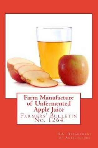 Cover of Farm Manufacture of Unfermented Apple Juice