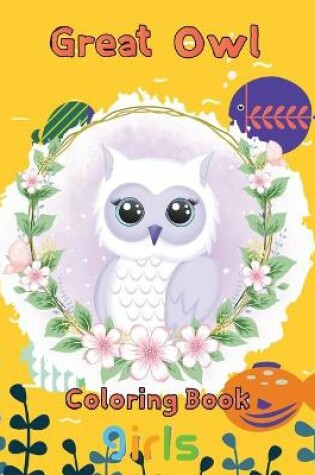 Cover of Great owl Coloring Book girls