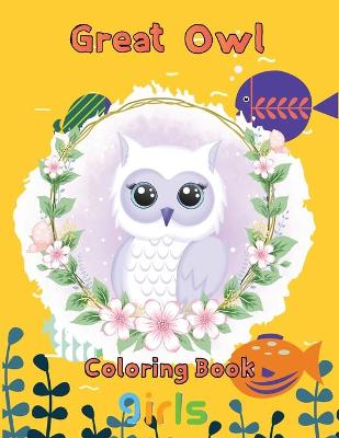 Book cover for Great owl Coloring Book girls