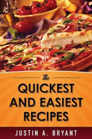 Cover of The Quickest and Easiest Recipes