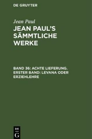 Cover of Achte Lieferung. Erster Band: Levana Oder Erziehlehre
