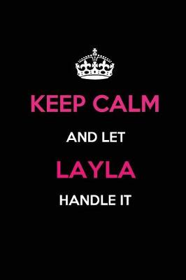 Book cover for Keep Calm and Let Layla Handle It