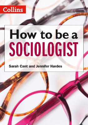 Book cover for How to be a Sociologist: An Introduction to A Level Sociology