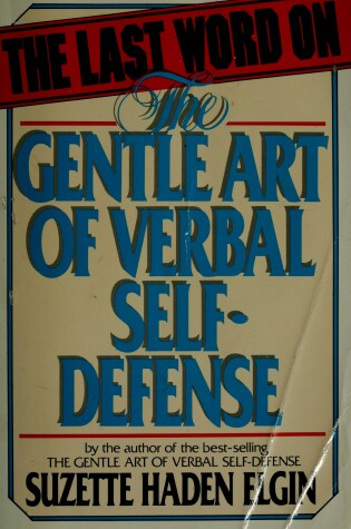 Cover of The Last Word on the Gentle Art of Verbal Self-defense
