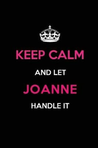 Cover of Keep Calm and Let Joanne Handle It