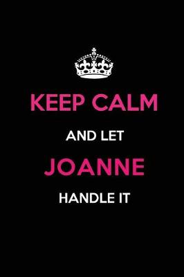 Book cover for Keep Calm and Let Joanne Handle It