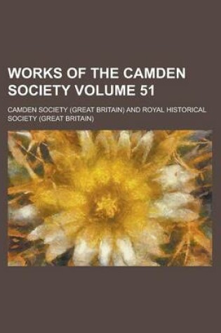 Cover of Works of the Camden Society Volume 51