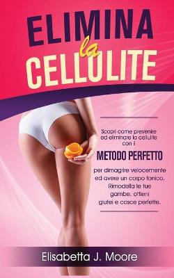 Cover of Eliminare La Cellulite