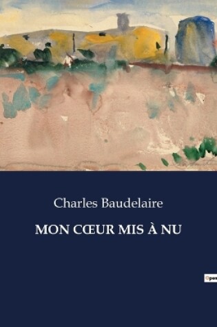 Cover of Mon Coeur MIS À NU