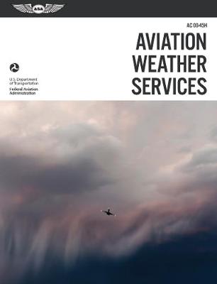 Book cover for Aviation Weather Services: ASA FAA-AC00-45H