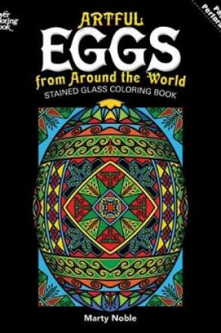Cover of Artful Eggs from Around the World Stained Glass Coloring Book