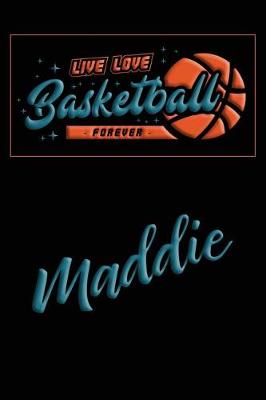 Book cover for Live Love Basketball Forever Maddie