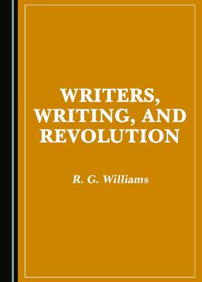 Book cover for Writers, Writing, and Revolution