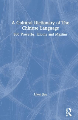 Cover of A Cultural Dictionary of The Chinese Language