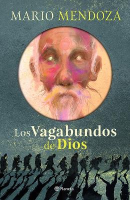 Book cover for Los Vagabundos de Dios (Novela) / God's Vagabonds (a Novel)