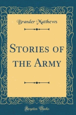 Cover of Stories of the Army (Classic Reprint)