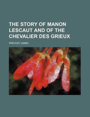 Book cover for The Story of Manon Lescaut and of the Chevalier Des Grieux