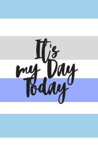 Cover of It's my Day today