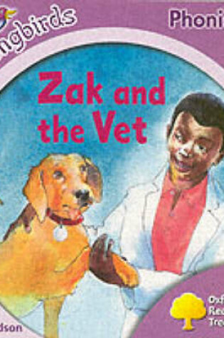 Cover of Oxford Reading Tree: Stage 1+: Songbirds: Zak and the Vet