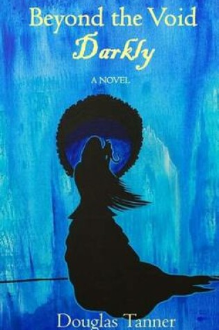 Cover of Beyond the Void Darkly